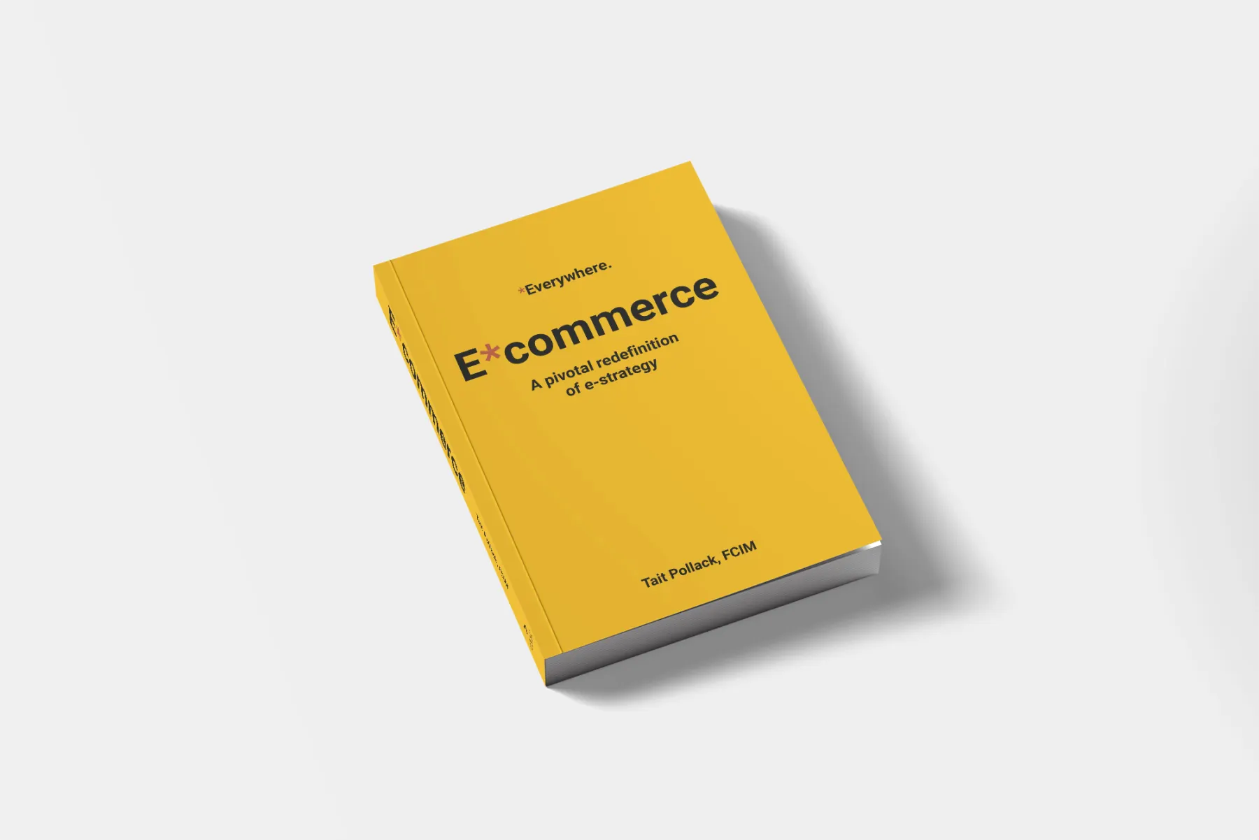 What Is Everywhere-Commerce? Why E*commerce Is the Strategy You’ve Been Waiting For
