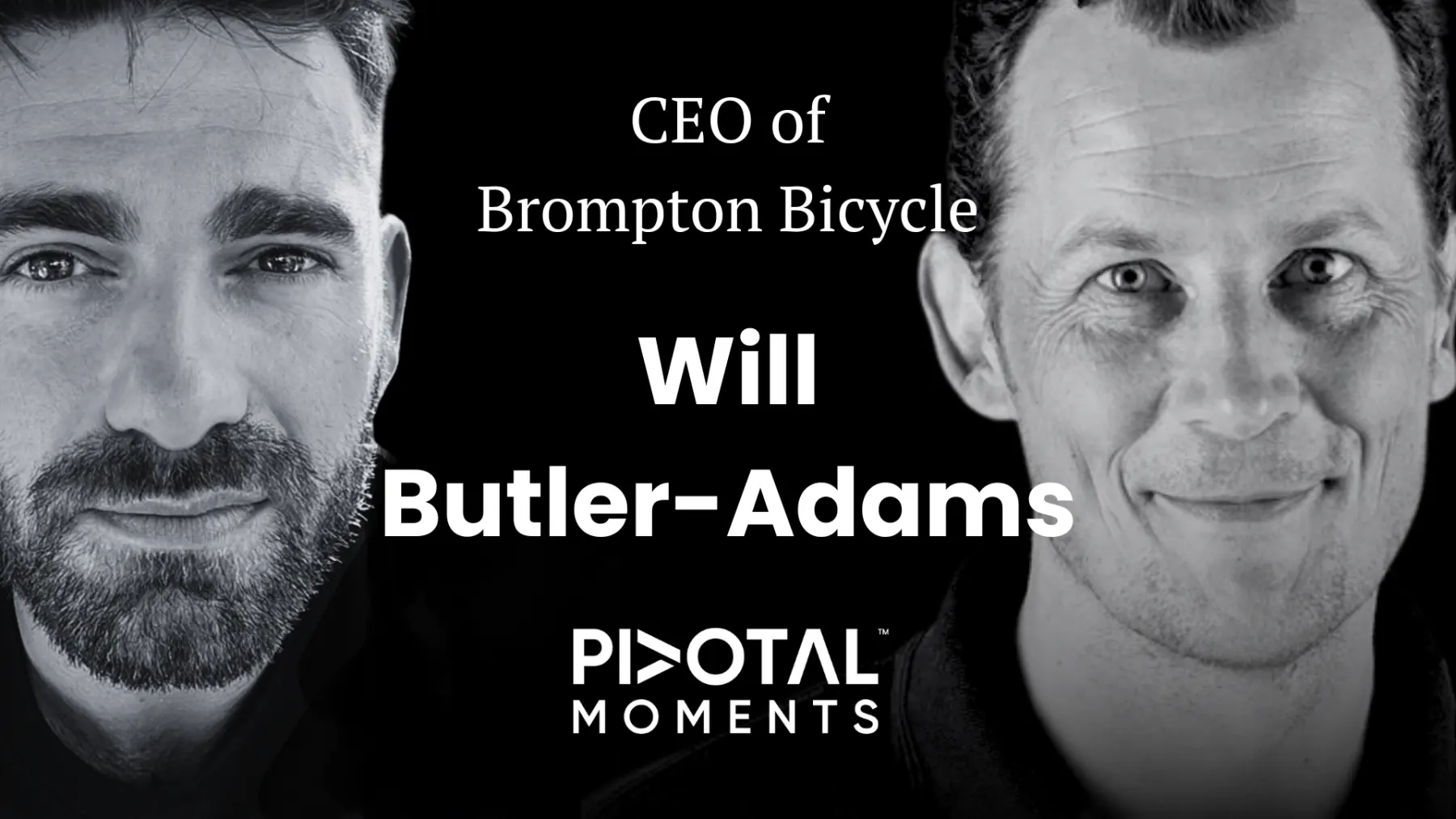 Episode 3: Will Butler-Adams on Growing Brompton Bicycle from 27 Staff to 800 Strong
